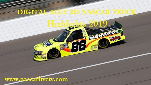 DIGITAL ALLY 250  NASCAR TRUCK Highlights 2019